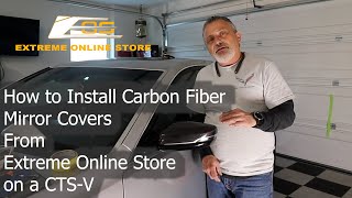 How to Install Carbon Fiber Mirror Covers From Extreme Online Store on a CTS V