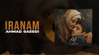 Ahmad Saeedi - Iranam (OFFICIAL AUDIO) | احمد سعیدی - ایرانم