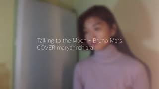 Talking to the moon - Bruno Mars | COVER CHIARA