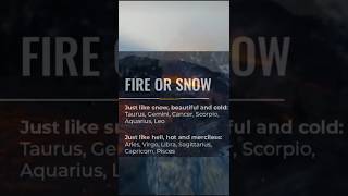 Zodiac Signs as fire 🔥 or snow ❄️ #shorts  #zodiac #youtubeshorts #viral