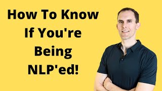 How Do You Know If Someone Is Using NLP On You