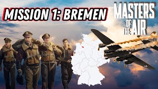 The TRUTH: Mission Number 1: Bremen, Masters of the Air