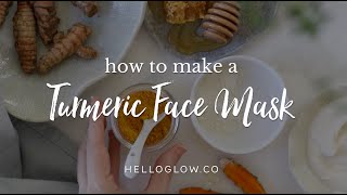 How To Make Glowing Skin Turmeric Face Mask