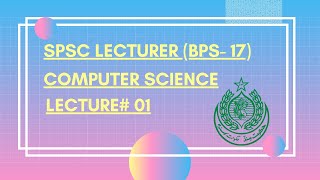 SPSC MCQs for Computer Science (BPS- 17) Lecturer Post|| Lecture# 01