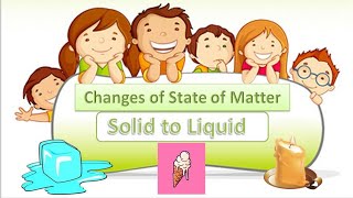 Changes in Material from Solid to Liquid