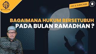 TANYA JAWAB USTADZ !!! BAGAIMANA HUKUM ORANG BERSETUBUH PADA BULAN RAMADHAN SEDANGKAN DIA LUPA ?