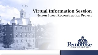 Nelson Street Reconstruction Project – Virtual Information Session