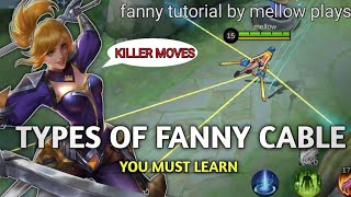 DIFFERENT TYPES OF FANNY CABLE YOU MUST PRACTICE RIGHT NOW!!! | MLBB FANNY GUIDE