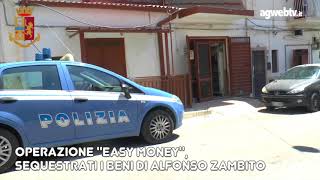 Operazione "Easy Money", sequestrati i beni di Alfonso Zambito