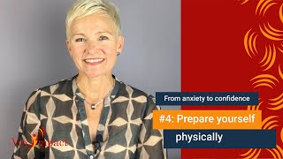 From Anxiety to Confidence: #4 Prepare yourself physically