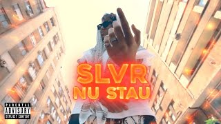 Slvr - Nu Stau