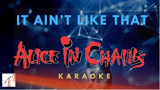 Alice in Chains  -  It Ain’t Like That (Karaoke) Singles Ver