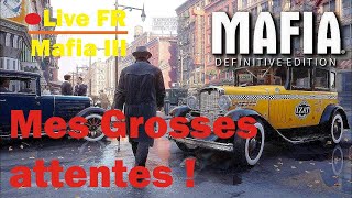 🔴 [Rediffusion LIVE/FR] - Mafia III Definitive Edition - Mes Attentes pour MAFIA !