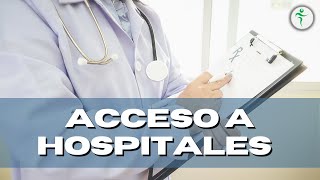 Acceso a hospitales con tu seguro