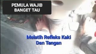 MELATIH REFLEK KAKI DAN TANGAN PADA PEDAL GAS, REM, KOPLING SAAT MENYETIR SERTA HANDLE TRANSMISI