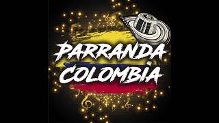 PARRANDA COLOMBIANA MIX - (DJ ALEX)