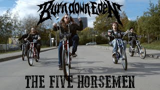 Burn Down Eden - The Five Horsemen (Official Video)