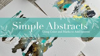 Simple Abstracts: Using Color And Marks to Add Interest