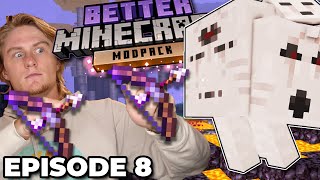 BETTER MINECRAFT MODPACK EP 8 | Awful Ghast, Nether Keeper, and WITHER! (1.17)