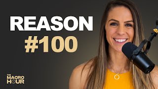 100 Reasons to Track Macros, Strength Train, and Transform Your Mind & Body | Ep. 100