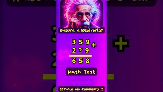 MATH TEST - UNA MENTE BRILLANTE LO RISOLVE IN 9 SEC.!#math #iqtest #brain