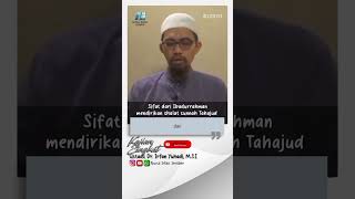 Sifat Dari Ibadurrahman Mendirikan Shalat Sunnah Tahajud | Ustadz Dr. Irfan Yuhadi, M.S.I