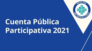 Cuenta Pública Participativa 2021