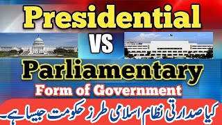 Presidential VS Parliamentary Form of Government | Presidential vs Parliamentary System |