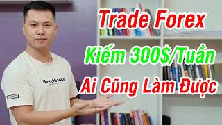 Cách mình kiếm hơn 300$/tuần với Vàng (Ai cũng làm được)