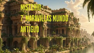 ***HISTORIA DE LAS 7 MERAVILLAS DEL MUNDO ANTIGUO Y SU DESAPARICIÓN***