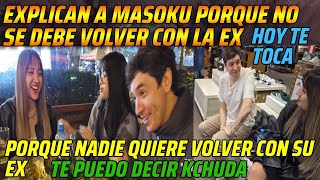 😂EXPLICAN A MASOKU PORQUE NO SE DEBE VOLVER CON LA EX😂HOY TE TOCA😂