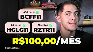 COMO RECEBER 100 REAIS DE DIVIDENDOS EM FUNDOS IMOBILIÁRIOS TODOS OS MESES BCFF11 HGLG11 RZTR11