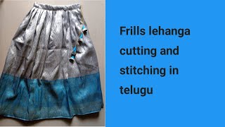 Frills lehanga cutting and stitching in telugu