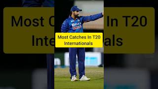 Most Catches In T20 Internationals 🔥#short #shorts #cricket