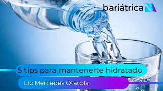 5 Tips para mantenerte hidratado