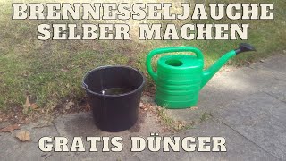 Brennesseljauche selber machen | Gratis Dünger für Selbstversorger | Autark