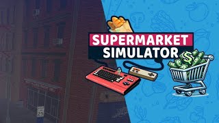 Supermarket Simulator Game Live