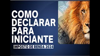 Como declarar IR 2024 para Iniciantes super dicas muito fácil