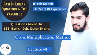 Cross Multiplication Method | Lecture 8