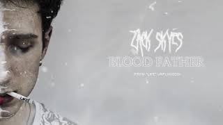 Zack Skyes - Blood Father (Unplugged)