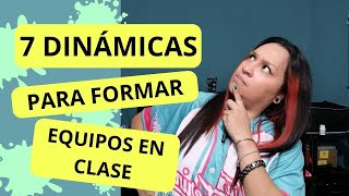 Dinámicas para formar equipos en clase