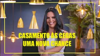 CASAMENTO AS CEGAS BRASIL UMA NOVA CHANCE EP 03 04