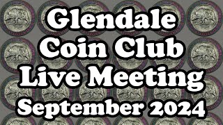 Glendale Coin Club Live Meeting - September 13, 2024