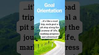 Goal Orientation #goaloriented