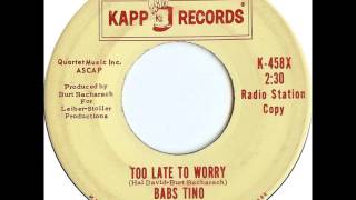 Babs Tino - Too Late To Worry