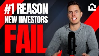 #1 Reason New Real Estate Investors Fail