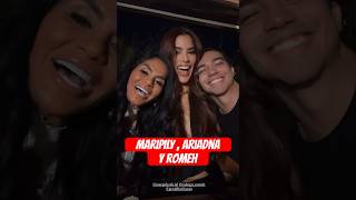 MARIPILY , Ariadna y Romeh se re e encuentran! #maripilyrivera #ariadna #romeh