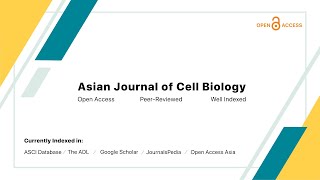 Asian Journal of Cell Biology