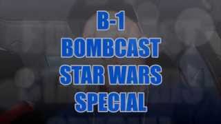 B-1 BOMBCAST: STAR WARS PREDICTIONS