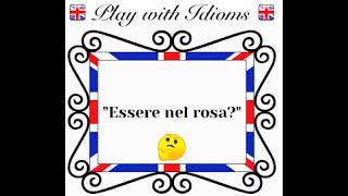 PLAY WITH IDIOMS - JUMP SCHOOL - MARANO DI NAPOLI - CORSI DI INGLESE PER TUTTE LE ETA'